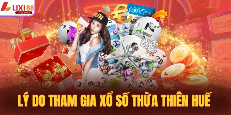Lý do thành viên tham gia xổ số Thừa Thiên Huế